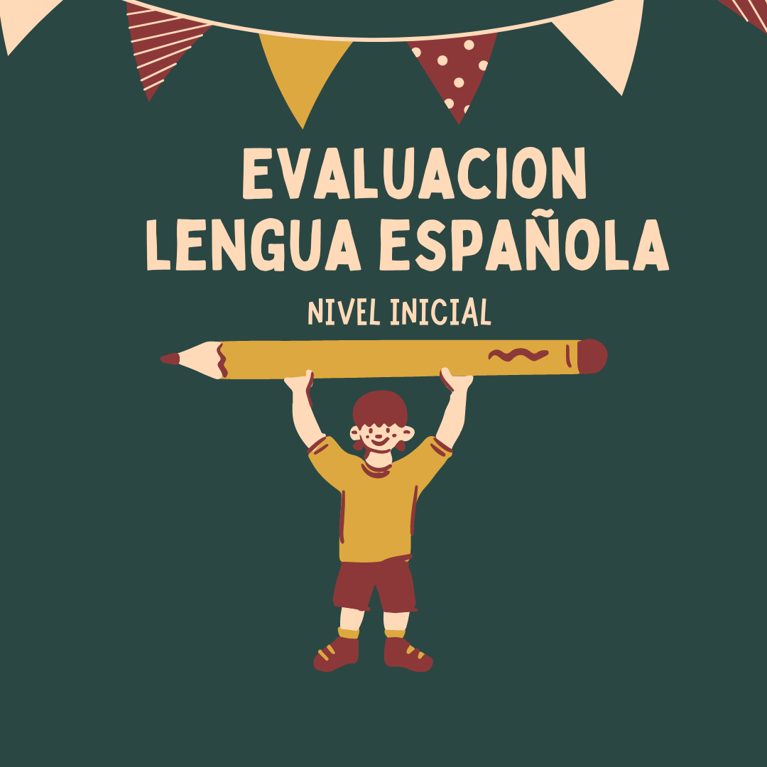 Evaluación Lengua Española para el Nivel Inicial