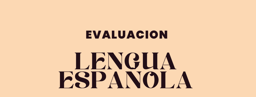 Sugerencia evaluación 6to sec. Lengua Española