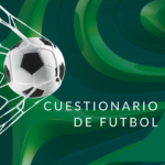 Cuestionario Futbol o Balompié
